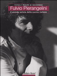 La copertina del libro Fulvio Pierangelini, il grande solista della cucina italiana 