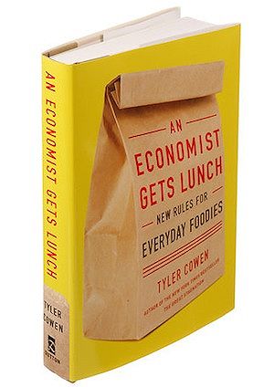 An economist gets lunch, tyler cowen, libro, ristoranti, ricarico vino