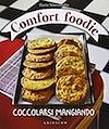 Comfort foodie. Coccolarsi mangiando