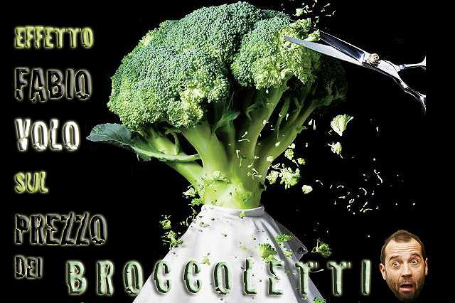 Se io adesso scrivo Fabio Volo, per dire, e broccoletti…