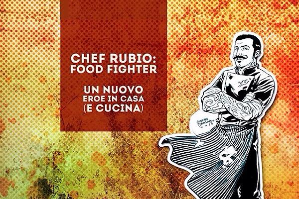 Food Fighter: Chef Rubio è vivo e combatte insieme a noi in un fumetto