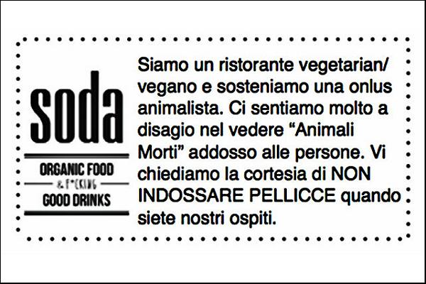 Ristoranti vegetariani: Soda vieta le pellicce ai propri clienti perché non vuole animali morti