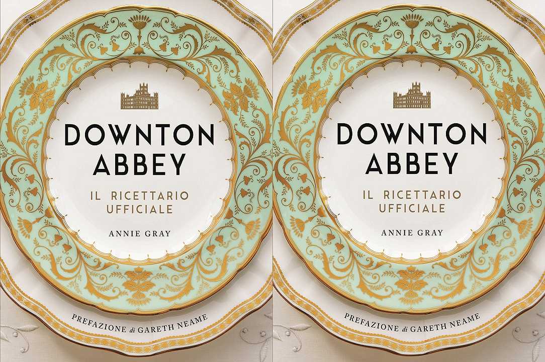 Downton Abbey: il ricettario ufficiale in arrivo prima del film al cinema