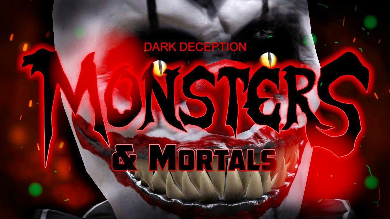 Dark Deception Monsters Mortals